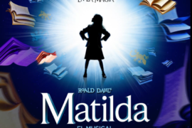 “Matilda: El Musical” llega a Madrid, y no necesitará telequinesis para levantarnos de nuestros asientos