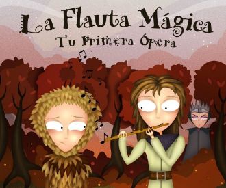 La flauta mágica. Tu primera ópera - Ópera Divertimento