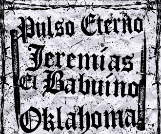 Pulso Eterno + Jeremías El Babuíno + Oklahoma