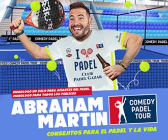 Comedy Padel Tour con Abraham Martín