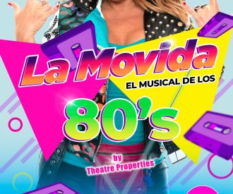 La Movida, El Musical de los 80's by Theatre Properties