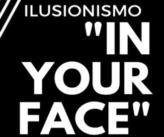 Ilusionismo in your face
