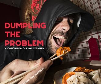 Dumpling the Problem y Canciones que no Termino