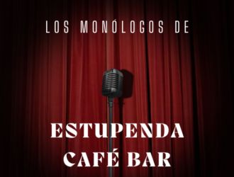 Los Monólogos de Estupenda Café Bar