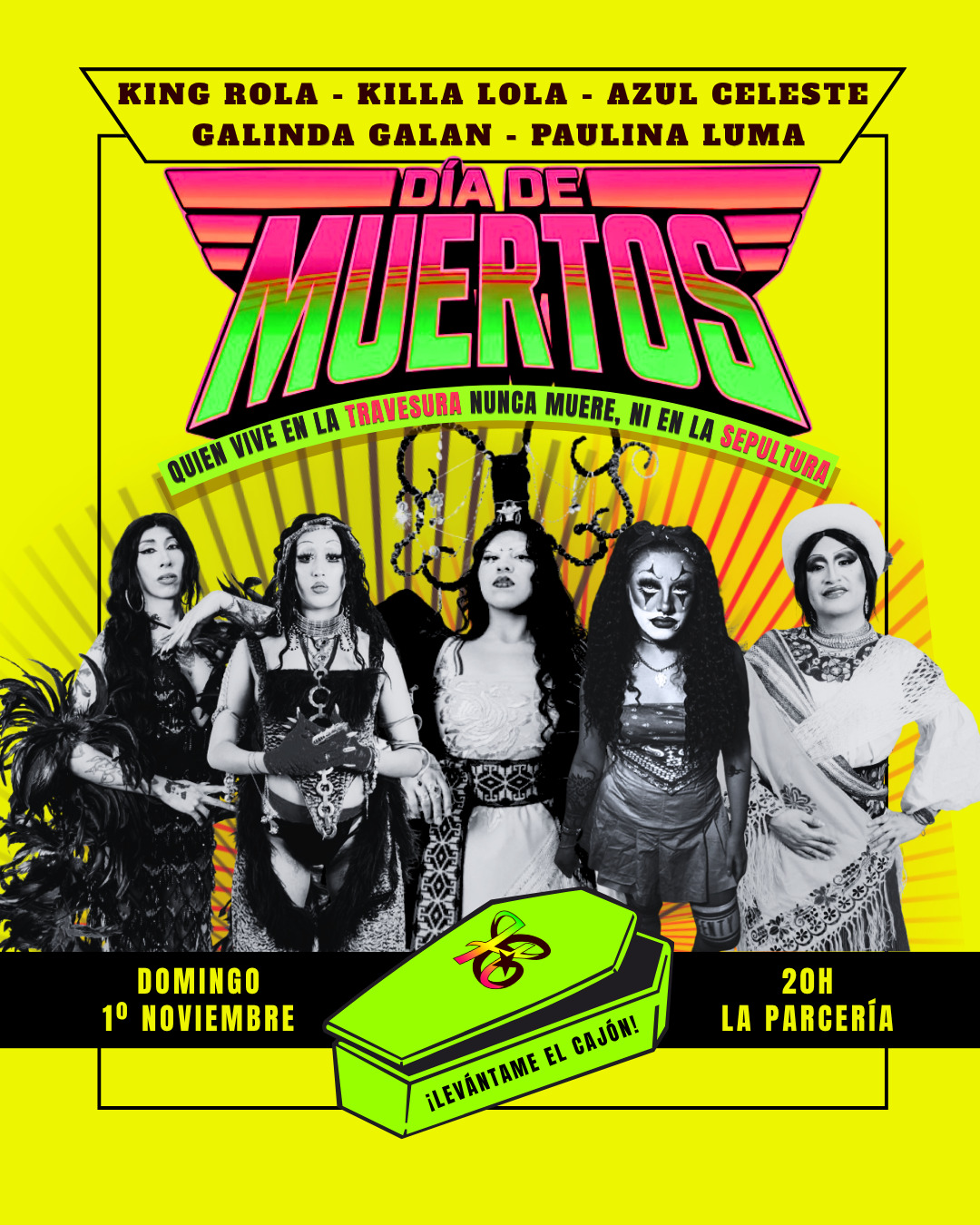 Show Drag de Día de Muertos: Quien vive en la travesura, nunca muere, ni en la sepultura!