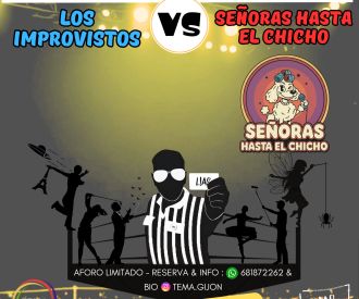 Los Improvistos -vs- Señoras hasta el Chicho