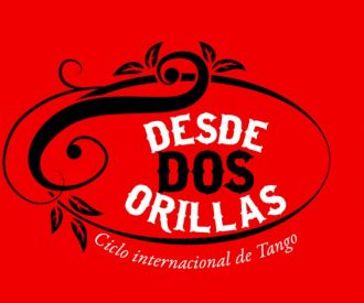  Desde Dos Orillas, Ciclo Internacional de Tango