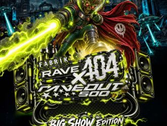 Rave 404 x Raveout500 - big Show Edition
