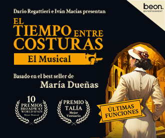 El Tiempo Entre Costuras, el musical