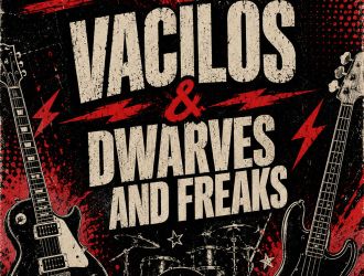 Dwarves and Freaks & Vacilos
