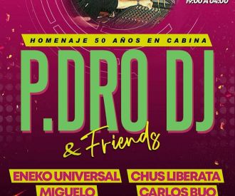 +Tralla. Homenaje 50 años en cabina. P.Dro. Dj & Friends