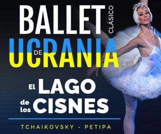 El Lago de los Cisnes - Ballet de Ucrania