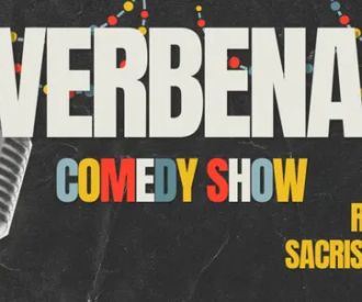 Verbena, Comedy Show