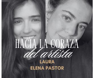 Hacia la Coraza del Artista: Elena Pastor y Laura