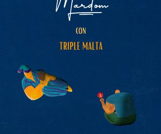 Mardom y Triple Malta