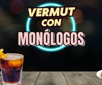 Vermut con Monólogos & Impro