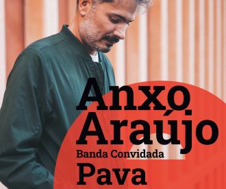 Pava + Anxo Araújo