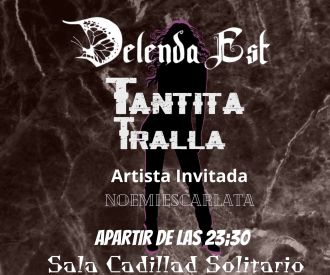 Delenda est + Tantita Tralla + Noemi Escarlata