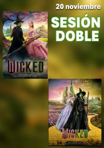 Sesión Doble: Wicked