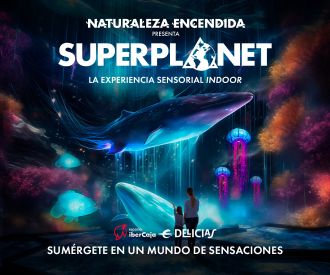 Naturaleza Encendida en Madrid presenta SUPERPLANET