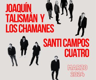 Santi Campos 4 + Joaquín Talismán y los Chamanes