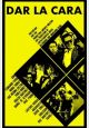 Dar la Cara Dar la Cara