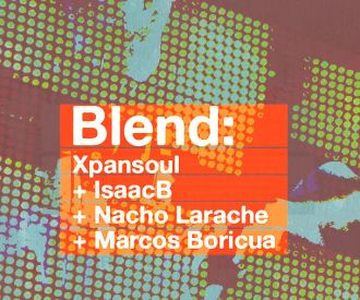 Xpansoul + IsaacB + Nacho Larache + Marcos Boricua