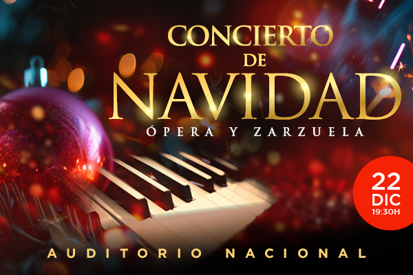 Concierto de Navidad: Ópera y Zarzuela - Auditorio Nacional de Música