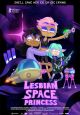 Lesbian Space Princess Lesbian Space Princess