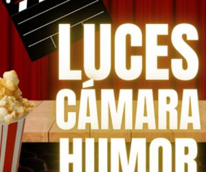 Luces, Cámara... ¡Humor!