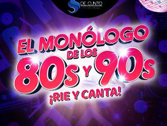 El Monólogo de los 80s y 90s