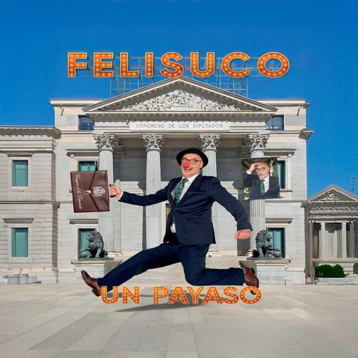 Felisuco, Un Payaso en el Congreso