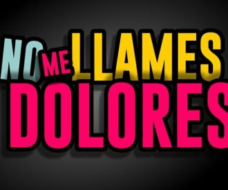 No me llames Dolores