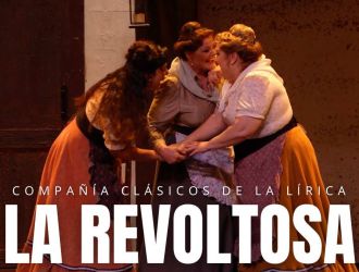 La Revoltosa - Compañía Clásicos de la Lírica