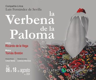 La Verbena de la Paloma - Compañía Lírica Luis Fernández de Sevilla