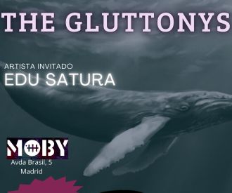 The Gluttonys + Edu Satura