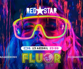 Fluor Party - Sala RedStar