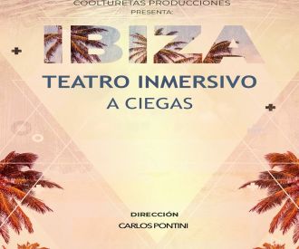 Teatro inmersivo a ciegas: Ibiza