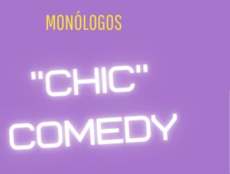 Chic  Comedy - Monólogos