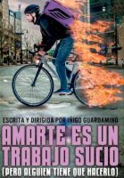 Amarte es un Trabajo Sucio 1