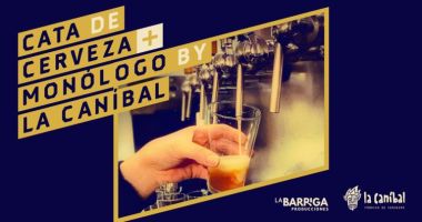 Cata de Cerveza + Monólogo by La Caníbal 1