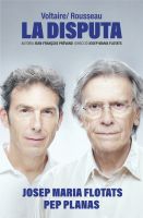 La Disputa - Voltaire /Rousseau 1