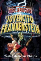 El jovencito Frankenstein - Cía. Atornillados Teatro 1