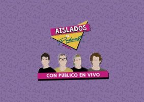 Aislados, el podcast 2
