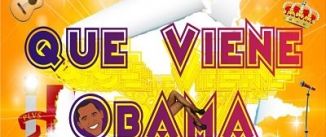 ¡Que viene Obama!: el cabaret político 3