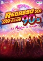 Regreso a los 90's - La Música de tu Vida 1