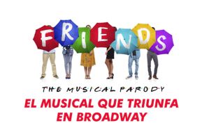Friends: la Parodia Musical 1