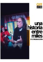 Una Historia Entre Miles 1