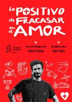 Lo positivo de fracasar en el amor de Pablo Piñeiro 1