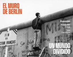 El Muro de Berlín. Un Mundo Dividido 3